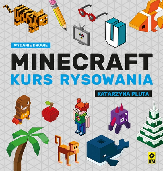 MINECRAFT KURS RYSOWANIA (WYDANIE DRUGIE) KATARZYNA PLUTA