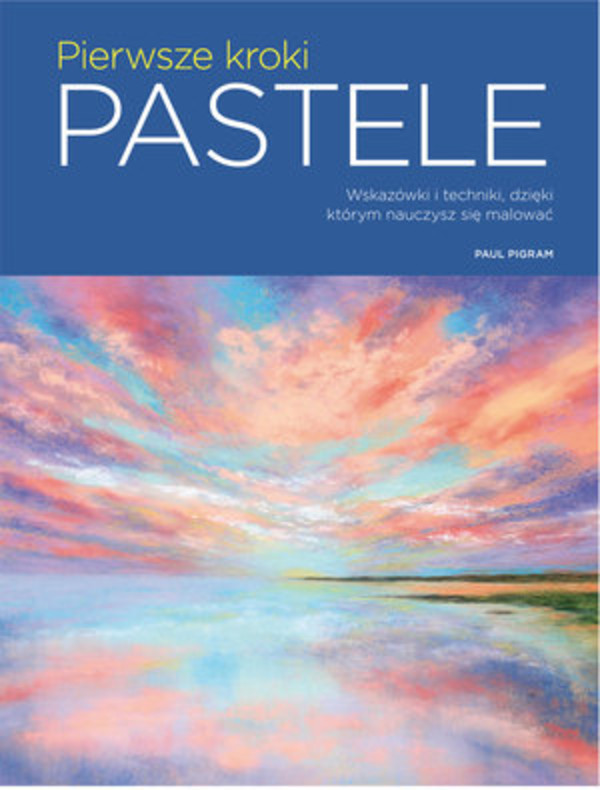 PIERWSZE KROKI - PASTELE PAUL PIGRAM